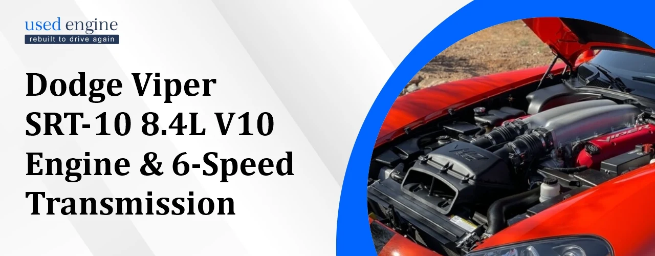 used engine for sale, Dodge Dodge Viper SRT-10, 6-Speed Transmission